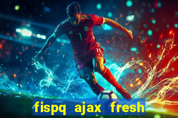 fispq ajax fresh limpeza profunda