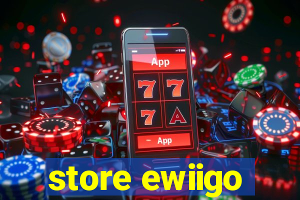 store ewiigo