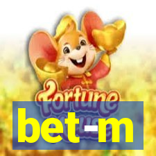 bet-m