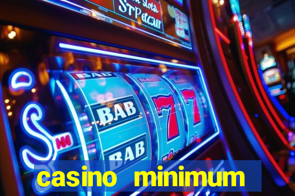 casino minimum deposit $1