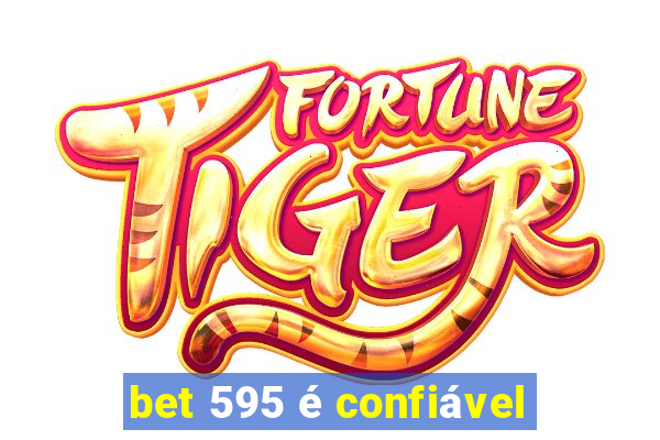 bet 595 é confiável