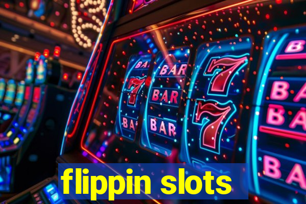 flippin slots