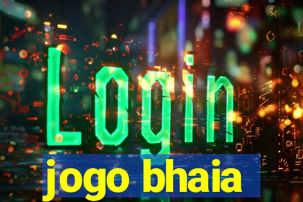 jogo bhaia