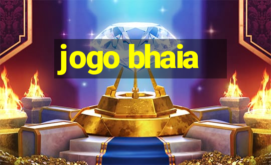 jogo bhaia