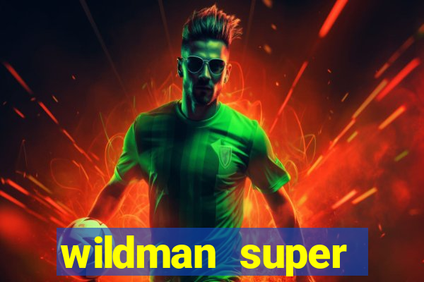 wildman super bonanza slot free play