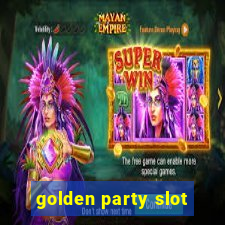 golden party slot