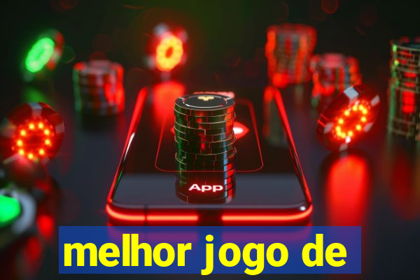 melhor jogo de