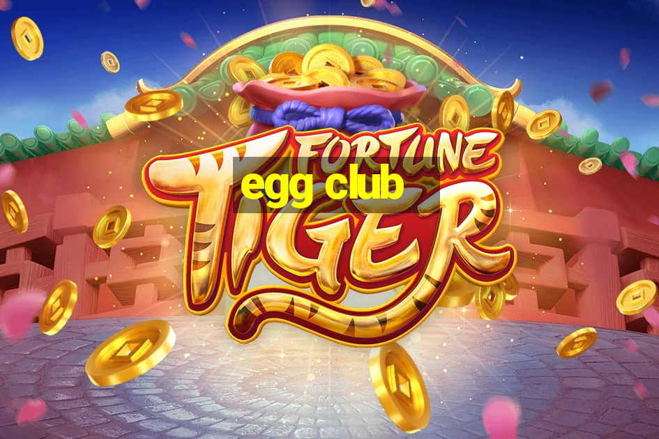 egg club