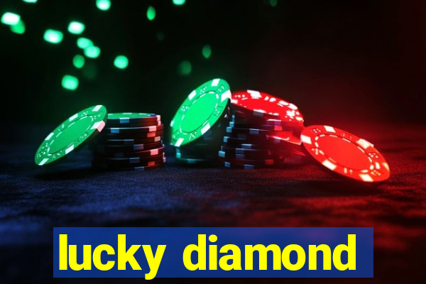 lucky diamond