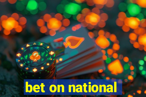 bet on national