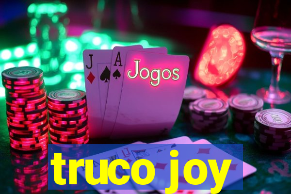 truco joy