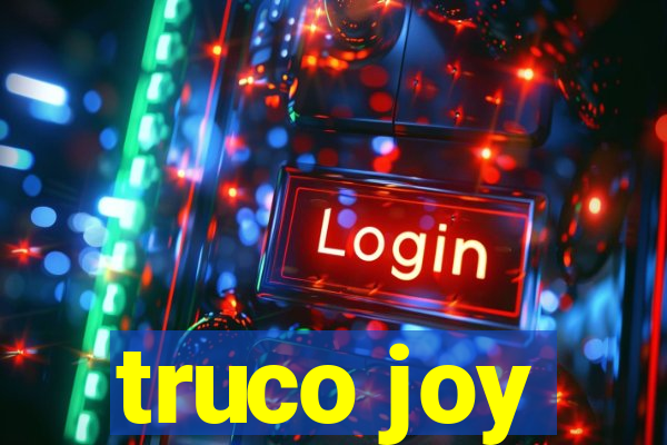 truco joy