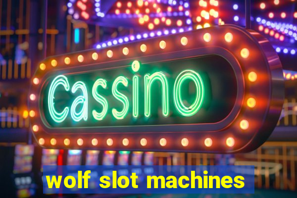 wolf slot machines