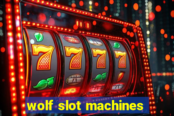 wolf slot machines