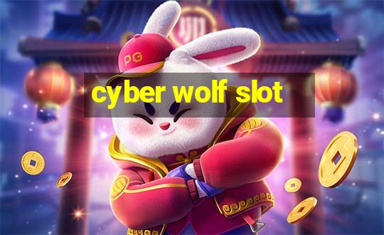 cyber wolf slot