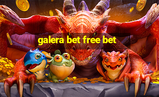 galera bet free bet