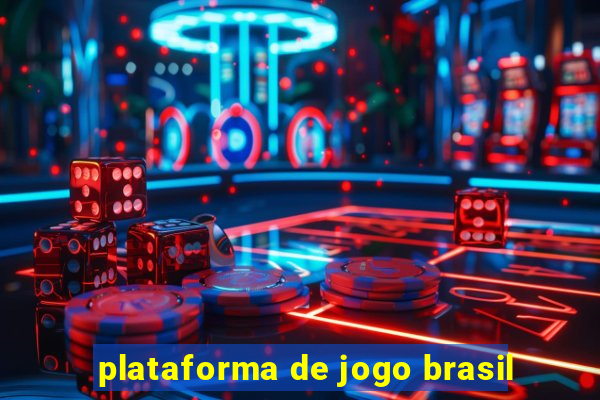 plataforma de jogo brasil