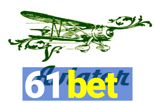 61 bet