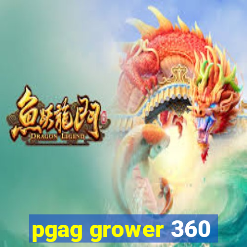 pgag grower 360