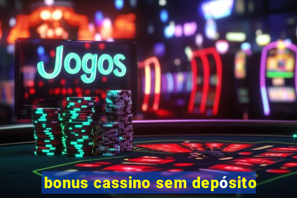 bonus cassino sem depósito