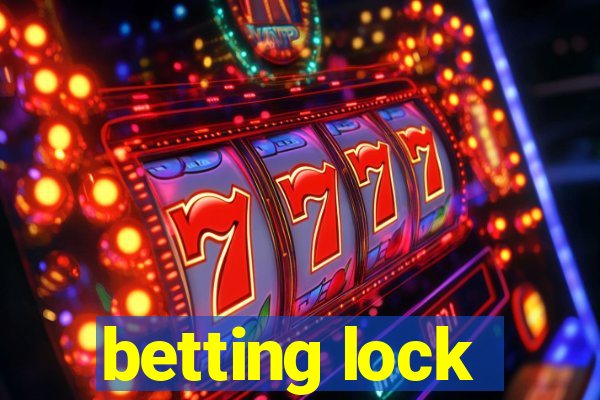 betting lock