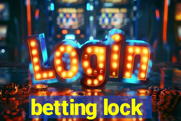 betting lock