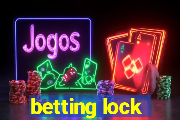 betting lock