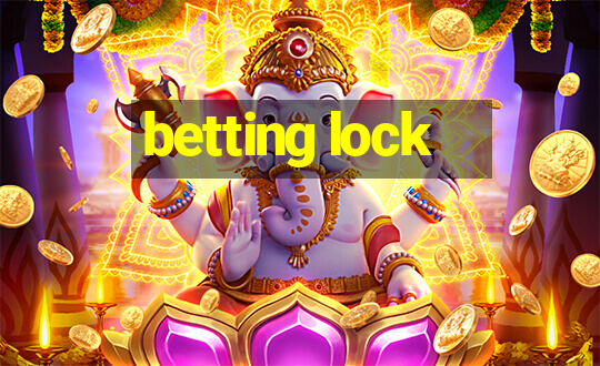 betting lock