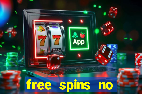 free spins no deposit slots