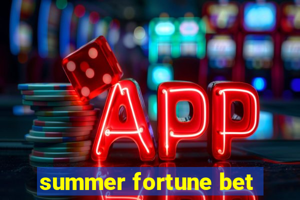 summer fortune bet