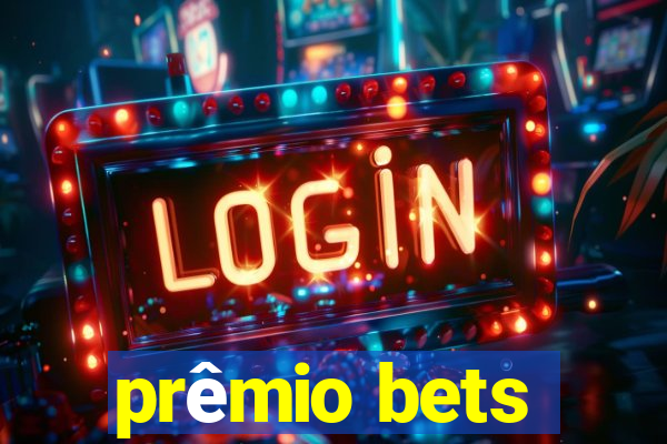 prêmio bets