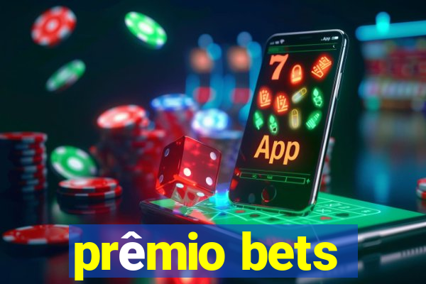 prêmio bets