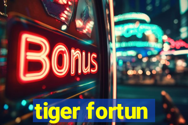 tiger fortun