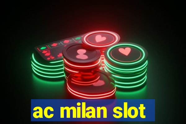 ac milan slot