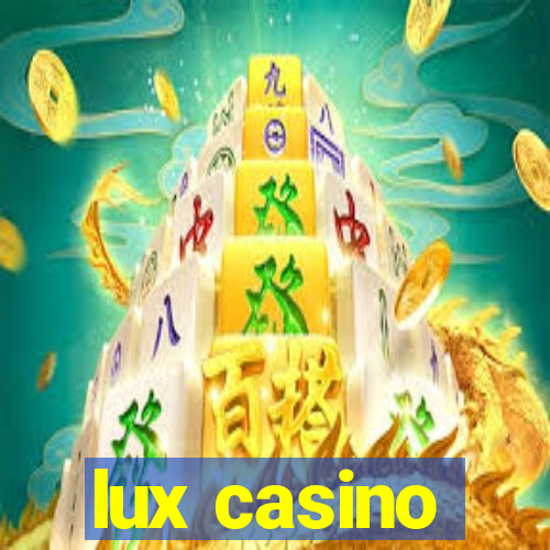 lux casino