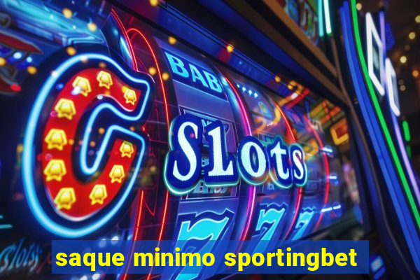 saque minimo sportingbet