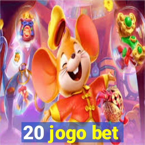 20 jogo bet