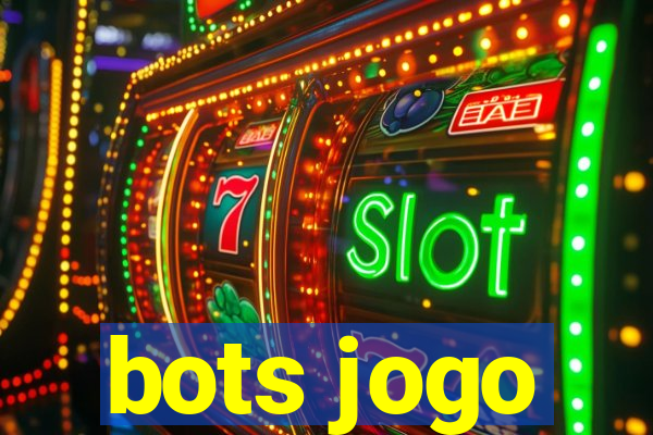 bots jogo