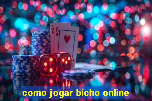 como jogar bicho online