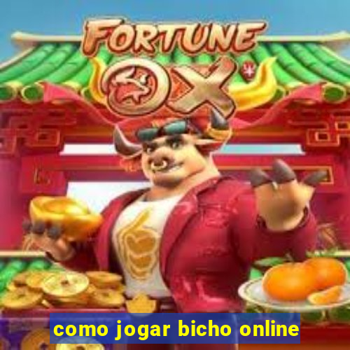 como jogar bicho online