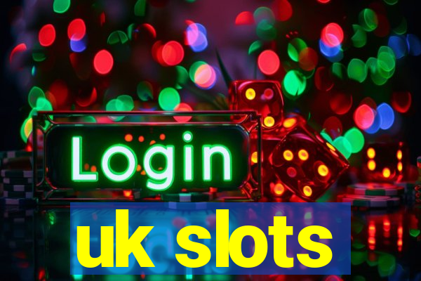 uk slots