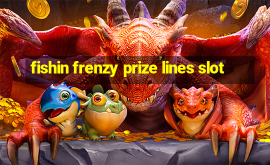 fishin frenzy prize lines slot