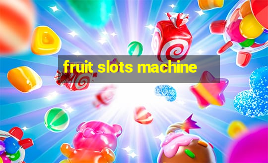 fruit slots machine