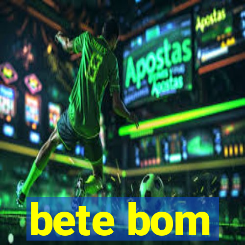 bete bom