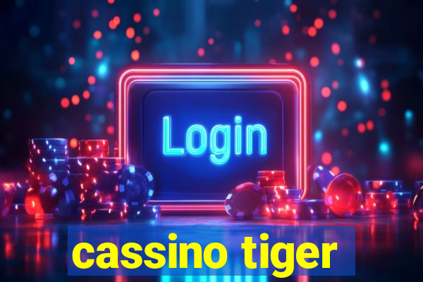 cassino tiger