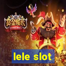 lele slot