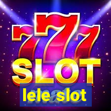 lele slot