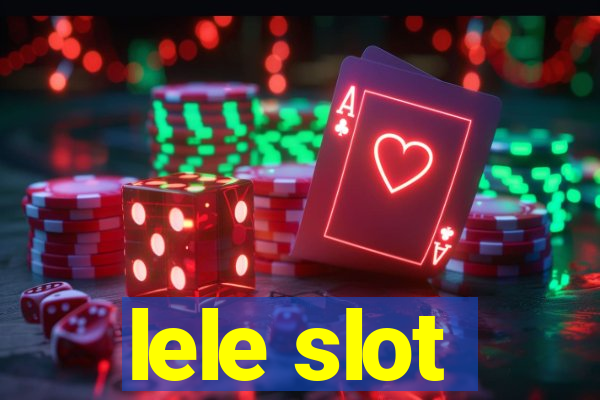 lele slot