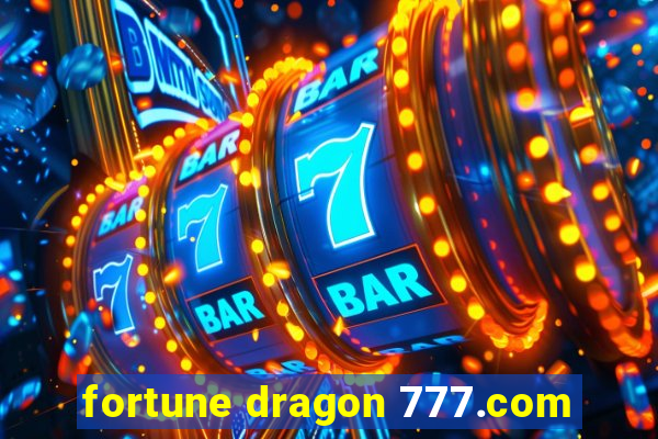 fortune dragon 777.com