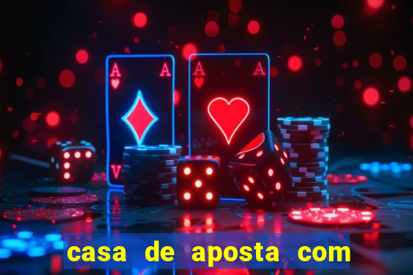 casa de aposta com bonus de cadastro sem deposito